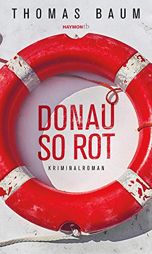 Donau so rot: Kriminalroman (HAYMON TASCHENBUCH) von Haymon Verlag