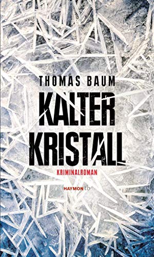 Kalter Kristall: Kriminalroman (HAYMON TASCHENBUCH) von Haymon Verlag