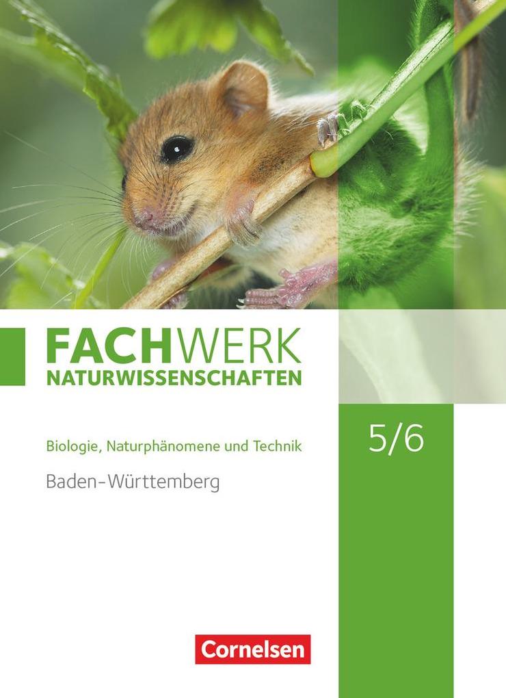 Fachwerk Naturwissenschaften 5./6. Schuljahr. Schülerbuch Baden-Württemberg von Cornelsen Verlag GmbH