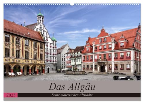 Das Allgäu - Seine malerischen Altstädte (Wandkalender 2025 DIN A2 quer), CALVENDO Monatskalender von CALVENDO