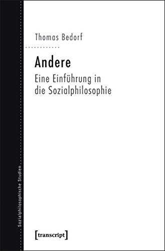 Andere: Eine Einführung in die Sozialphilosophie (Sozialphilosophische Studien) von transcript Verlag
