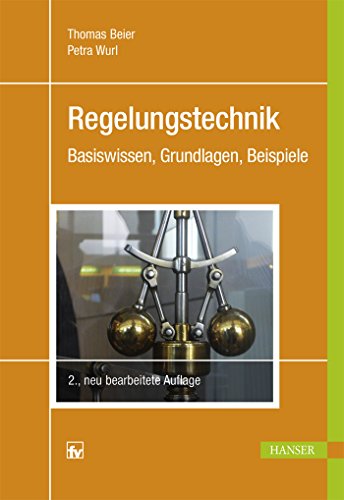Regelungstechnik: Basiswissen, Grundlagen, Beispiele von Fachbuchverlag Leipzig / Hanser Fachbuchverlag