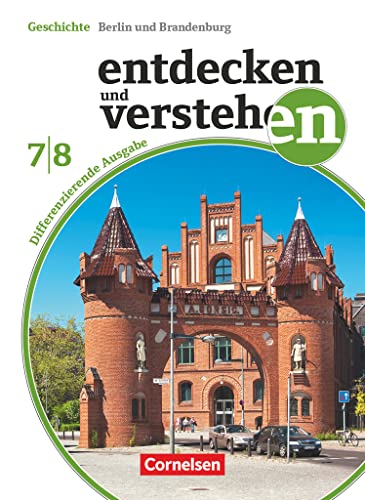 Entdecken und verstehen - Geschichtsbuch - Differenzierende Ausgabe - Berlin/Brandenburg - 7./8. Schuljahr: Vom Mittelalter zum Zeitalter der Revolutionen - Schulbuch