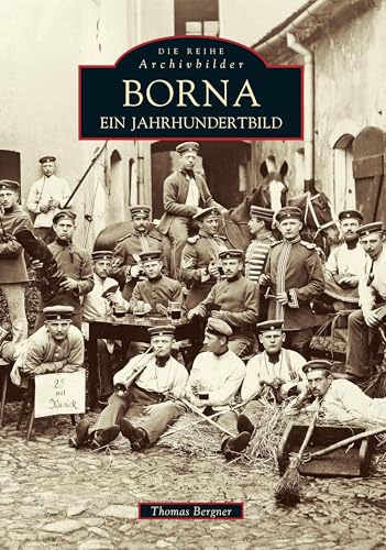 Borna. Ein Jahrhundertbild von Sutton Verlag GmbH