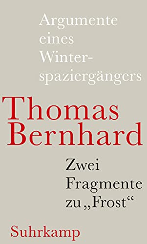 Argumente eines Winterspaziergängers: Und ein Fragment zu »Frost«: Leichtlebig. Mit dem Faksimile des Leichtlebig-Typoskripts