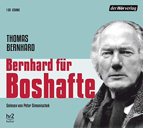 Bernhard für Boshafte: CD Standard Audio Format, Lesung
