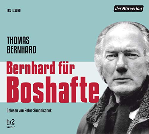 Bernhard für Boshafte: CD Standard Audio Format, Lesung von DerHörVerlag