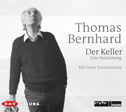 Der Keller: Ungekürzte Lesung: Ungekürtze Lesung mit Peter Simonischek (3 CDs) (Autobiographische Schriften) Der Keller: Ungekürzte Lesung: Ungekürtze Lesung mit Peter Simonischek (3 CDs) (Autobiographische Schriften)