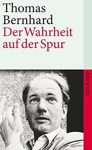 Der Wahrheit auf der Spur: Reden, Leserbriefe, Interview, Feuilletons (suhrkamp taschenbuch)