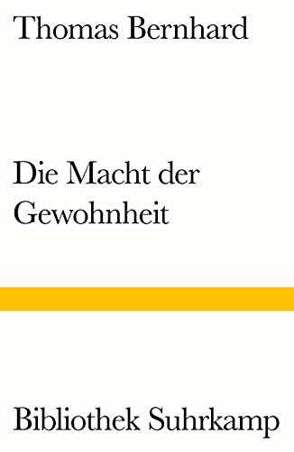 Die Macht der Gewohnheit: Komödie (Bibliothek Suhrkamp)