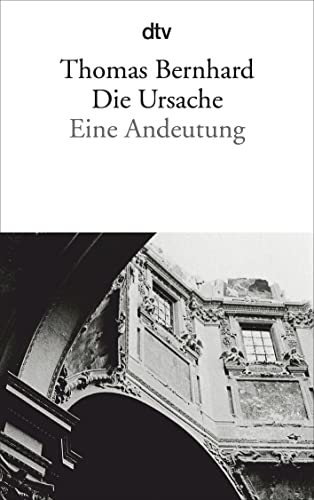 Die Ursache: Eine Andeutung von dtv Verlagsgesellschaft