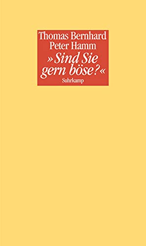 »Sind Sie gern böse?«: Ein Nachtgespräch zwischen Thomas Bernhard und Peter Hamm