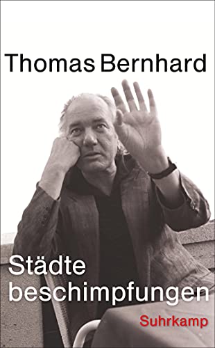 Städtebeschimpfungen: Düsseldorf oder München oder Hamburg: lauter Provinzen (suhrkamp taschenbuch) von Suhrkamp Verlag AG