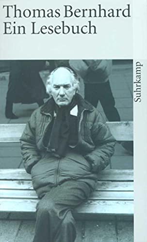 Thomas Bernhard. Ein Lesebuch (suhrkamp taschenbuch) von Suhrkamp Verlag AG