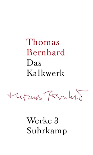 Werke in 22 Bänden: Band 3: Das Kalkwerk. Roman