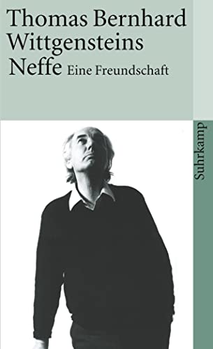 Wittgensteins Neffe: Eine Freundschaft (suhrkamp taschenbuch) von Suhrkamp Verlag AG