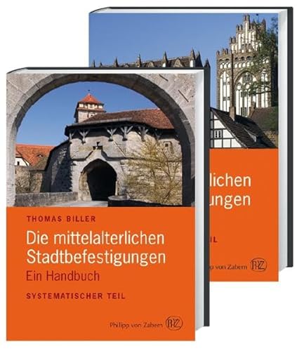 Die mittelalterlichen Stadtbefestigungen im deutschsprachigen Raum: Ein Handbuch, 2 Teile