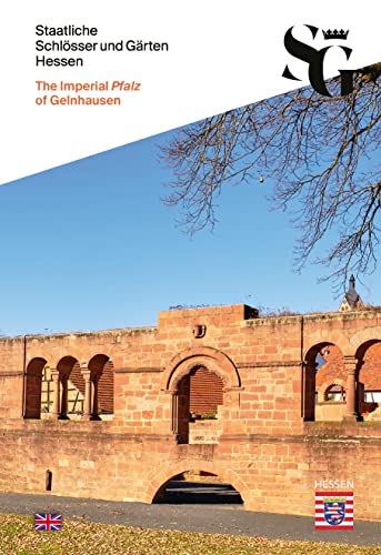 The Imperial Pfalz of Gelnhausen (kulturschätze kompakt)