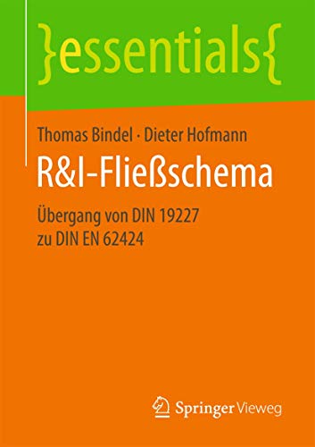 R&I-Fließschema: Übergang von DIN 19227 zu DIN EN 62424 (essentials) von Springer Vieweg