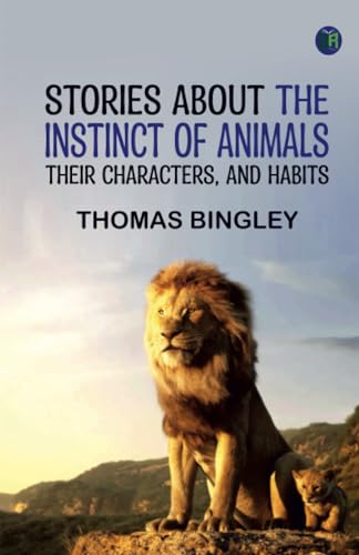 Stories about the Instinct of Animals Their Characters and Habits von Zinc Read