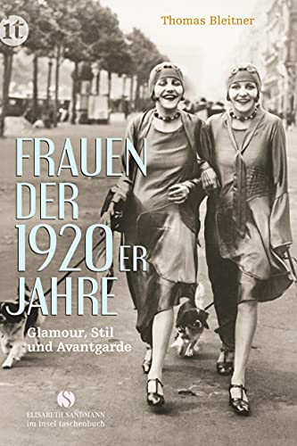 Frauen der 1920er Jahre: Glamour, Stil und Avantgarde | Das perfekte Geschenk zum Muttertag (insel taschenbuch) von Insel Verlag GmbH