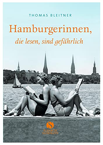 Hamburgerinnen, die lesen, sind gefährlich von Sandmann, Elisabeth