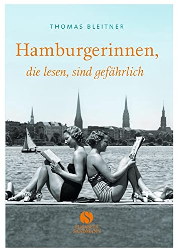 Hamburgerinnen, die lesen, sind gefährlich von Sandmann, Elisabeth