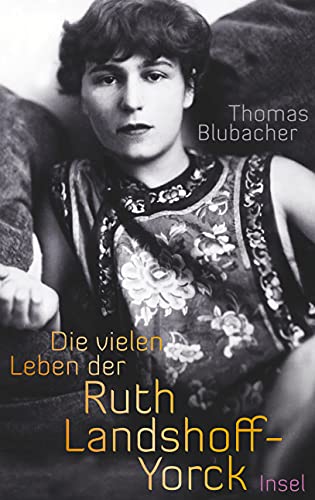 Die vielen Leben der Ruth Landshoff-Yorck von Insel Verlag