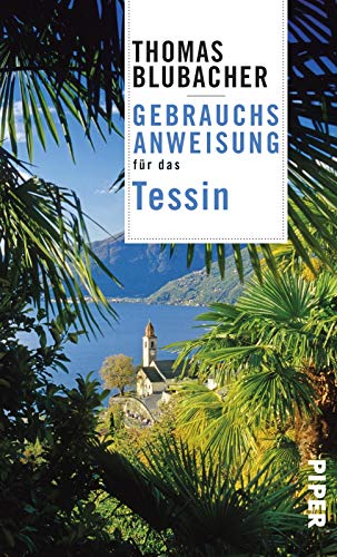 Gebrauchsanweisung für das Tessin von Piper Verlag GmbH