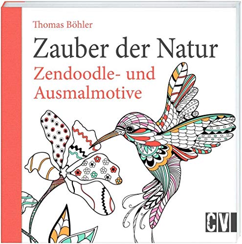 Zauber der Natur: Zendoodle- und Ausmalmotive