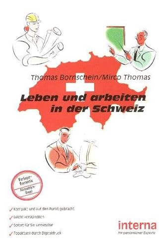 Leben und arbeiten in der Schweiz: Grüezi aus der Schweiz – Auswandern in die Schweiz leicht gemacht