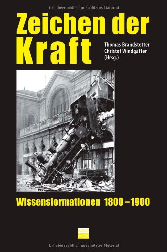 Zeichen der Kraft. Wissensformationen 1800-1900 von Kulturverlag Kadmos