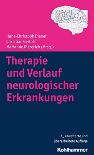 Therapie und Verlauf neurologischer Erkrankungen Therapie und Verlauf neurologischer Erkrankungen von Kohlhammer