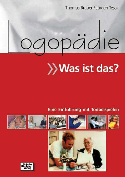 Logopädie - Was ist das? von Schulz-Kirchner Verlag Gm