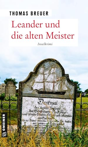 Leander und die alten Meister: Inselkrimi (Kommissar Leander) von Gmeiner Verlag