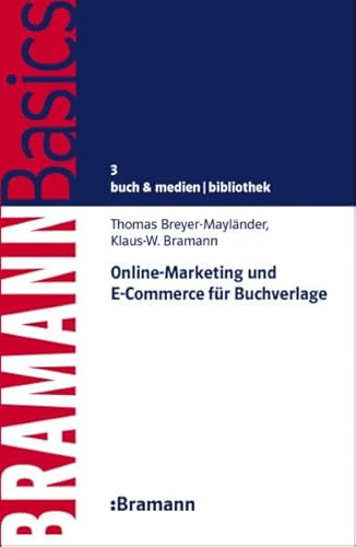 Online-Marketing und E-Commerce für Buchverlage (BRAMANNBasics)