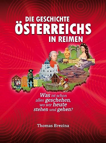 Die Geschichte Österreichs in Reimen Die Geschichte Österreichs in Reimen von edition a GmbH