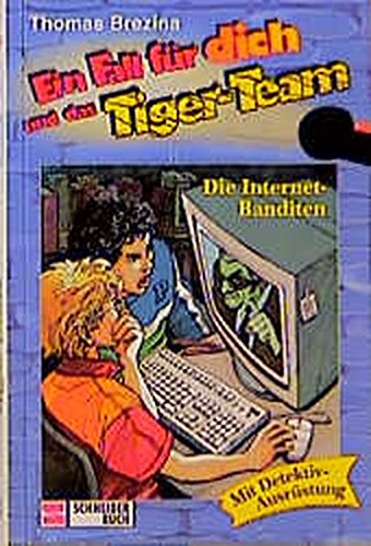 Ein Fall für dich und das Tiger-Team, Bd.25, Die Internet-Banditen Ein Fall für dich und das Tiger-Team, Bd.25, Die Internet-Banditen von Egmont Schneiderbuch