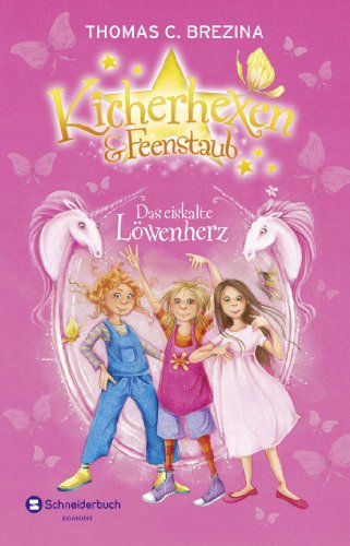 Kicherhexen & Feenstaub - Das eiskalte Löwenherz: Sonderband Kicherhexen & Feenstaub - Das eiskalte Löwenherz: Sonderband