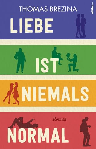 Liebe ist niemals normal. Eine feinfühlige Liebesgeschichte mit Feel-Good-Garantie und einer starken Botschaft: Liebe hat viele Formen und ist niemals normal. von edition a
