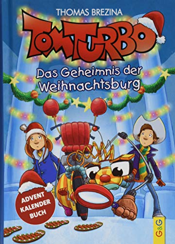 Tom Turbo: Das Geheimnis der Weihnachtsburg (Tom Turbo: Turbotolle Leseabenteuer)