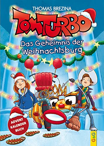 Tom Turbo: Das Geheimnis der Weihnachtsburg (Tom Turbo: Turbotolle Leseabenteuer)