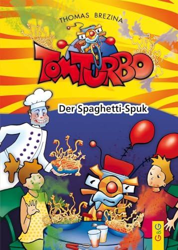 Tom Turbo: Der Spaghetti-Spuk (Tom Turbo: Turbotolle Leseabenteuer)
