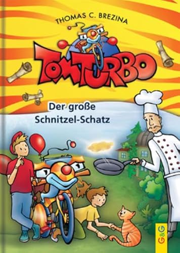 Tom Turbo: Der große Schnitzel-Schatz: Mit gratis Begleitmaterial zum Download (Tom Turbo: Turbotolle Leseabenteuer) von G & G Verlagsgesellschaft