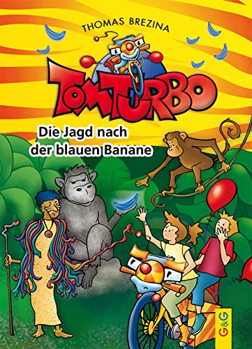 Tom Turbo: Die Jagd nach der blauen Banane (Tom Turbo: Turbotolle Leseabenteuer)