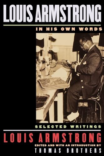 Louis Armstrong: In His Own Words: Selected Writings von Oxford University Press