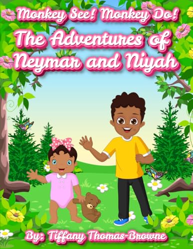 Monkey See! Monkey Do!: The Adventures of Neymar and Niyah von Independently published