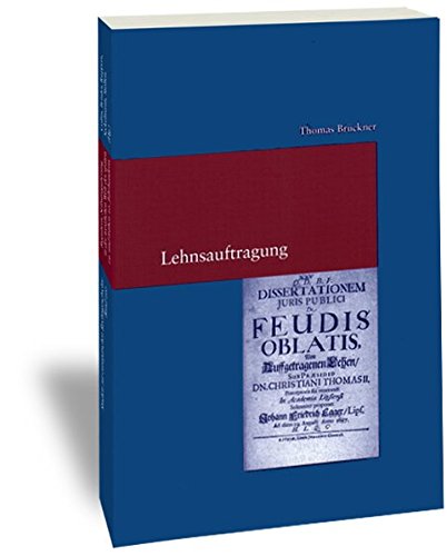 Lehnsauftragung (Studien zur Europäischen Rechtsgeschichte, Band 258) von Klostermann, Vittorio