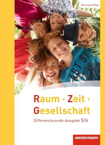 Raum - Zeit - Gesellschaft - Ausgabe 2016 für Rheinland-Pfalz: Schülerband 5/6