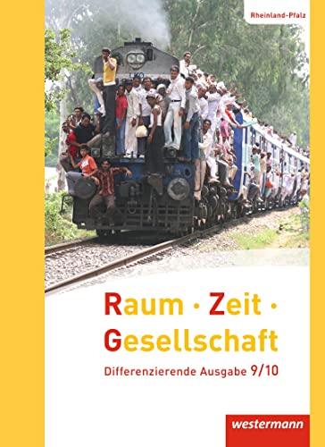 Raum - Zeit - Gesellschaft - Ausgabe 2016 für Rheinland-Pfalz: Schülerband 9/10